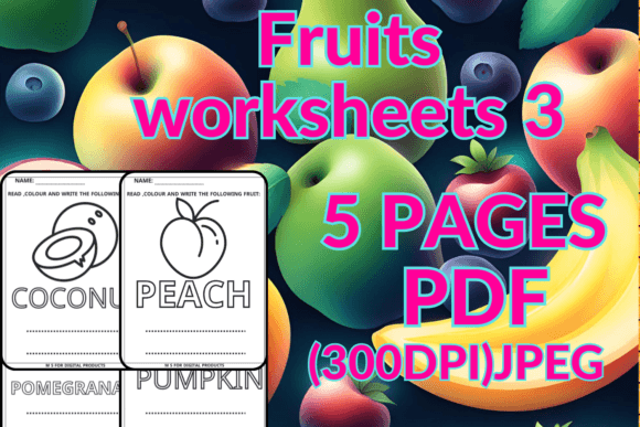 Fruits Worksheets: 3 Free Educational Printables